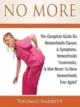 Hemorrhoids Complete Guide