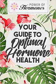 guide to optimal hormones